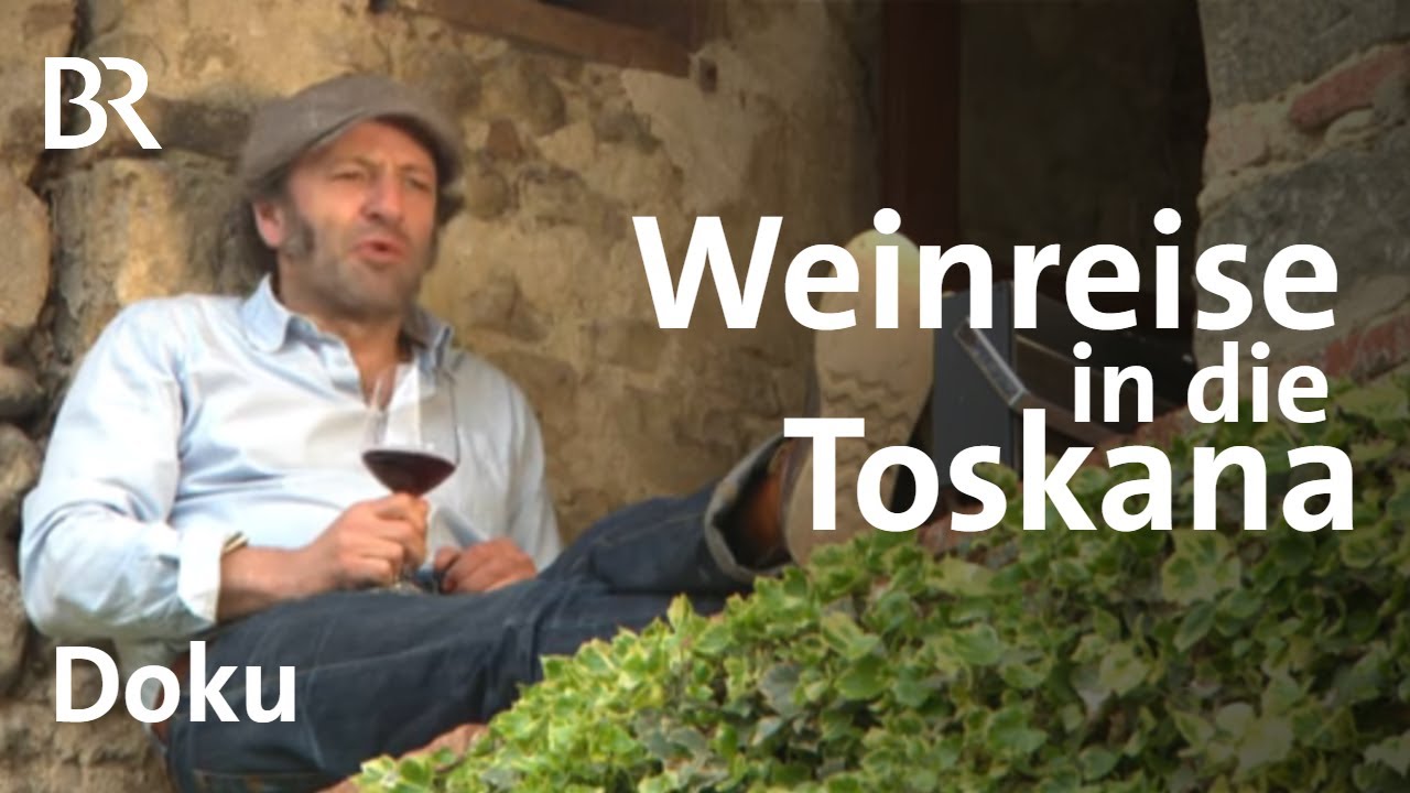 Toskana: Dem Rotwein auf der Spur | freizeit | Doku | BR