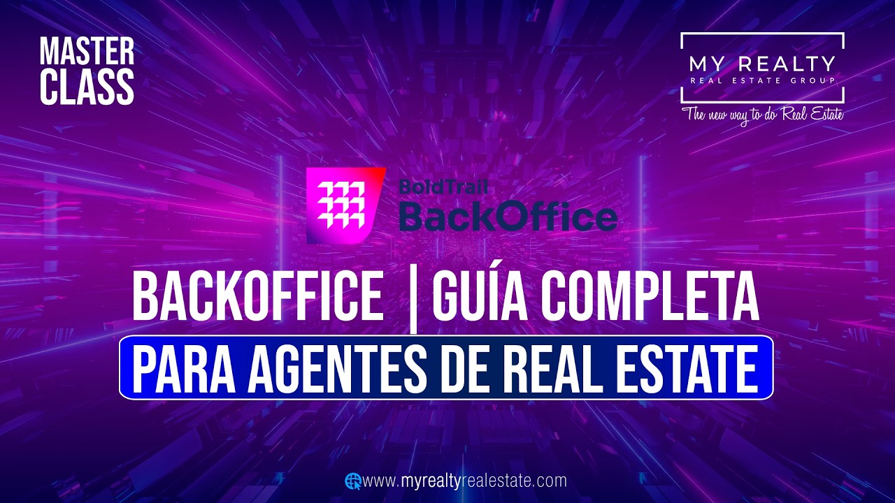 Backoffice BoldTrail Paso a Paso | Guía Completa para Realtors My Realty Group