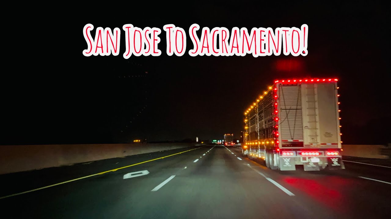 SAN JOSE TO SACRAMENTO CALIFORNIA DRIVE!