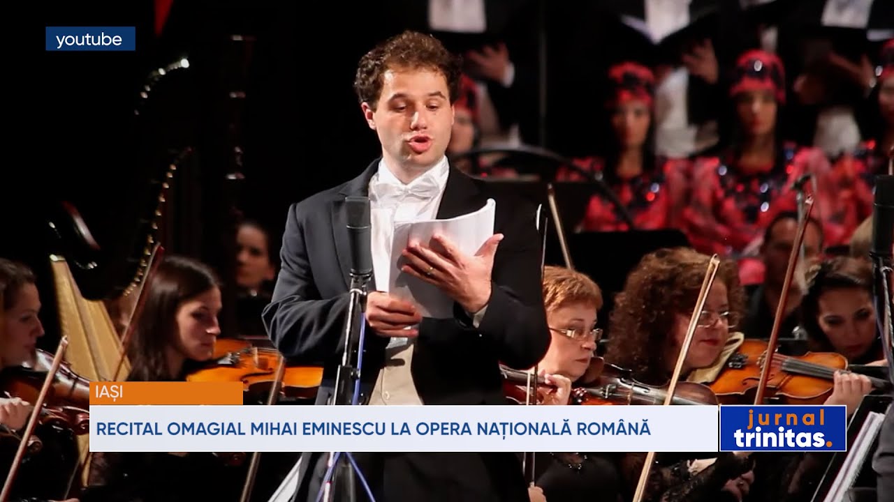 Recital omagial Mihai Eminescu la Opera Națională Română din Iași