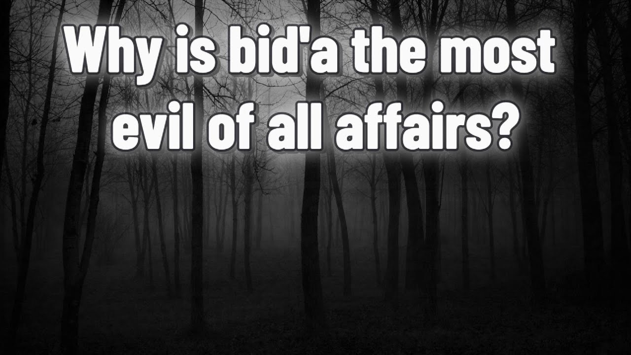 The most evil of all affairs are the newly-invented affairs (Bid'a) - Khutbah by Abu Sufyaan Beecher