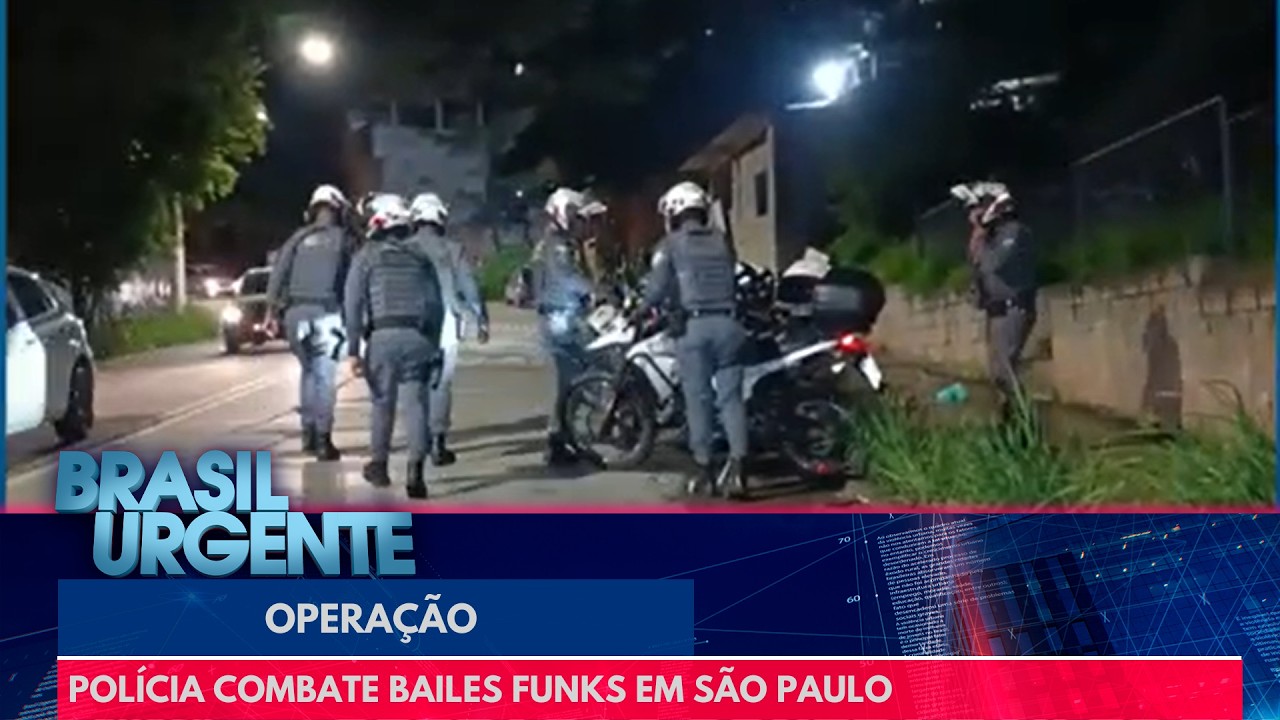 Operação contra bailes funks em São Paulo | Brasil Urgente