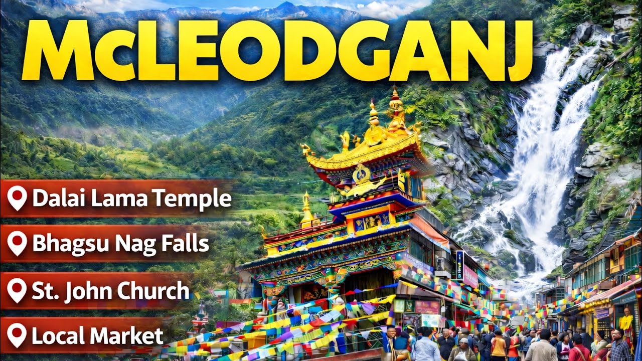 McLeodganj Travel Guide 2026 | Dharamshala Trip | Dalai Lama Temple, Bhagsu Nag & Market 