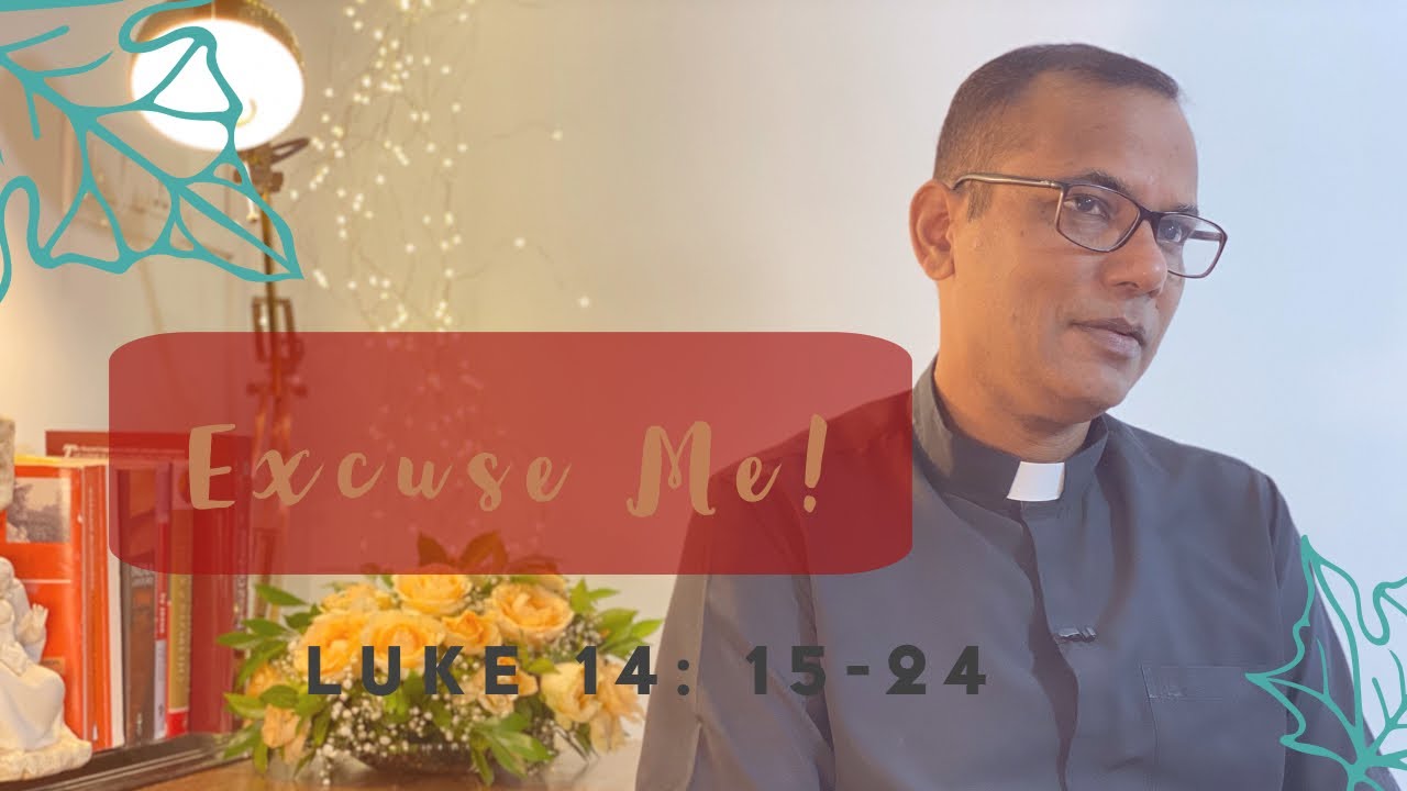 Excuse me! | Luke 14: 15-24