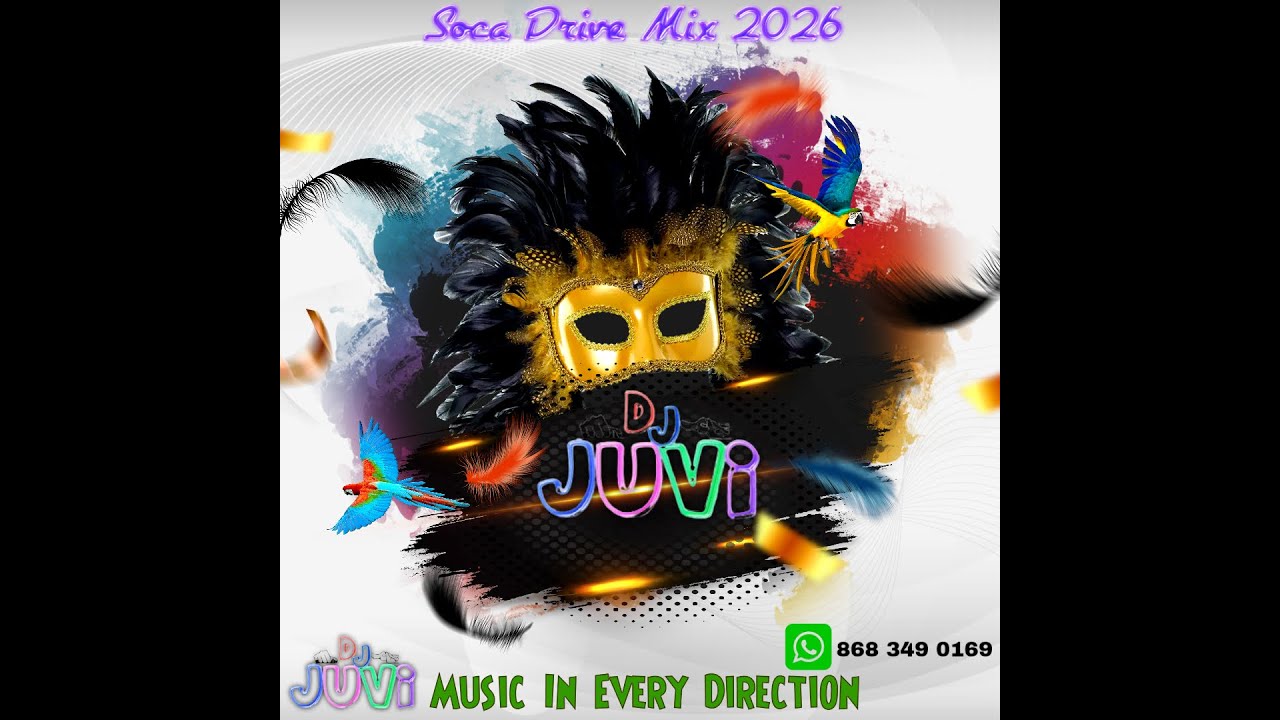 Soca Drive 2026 Mix Dj Juvi