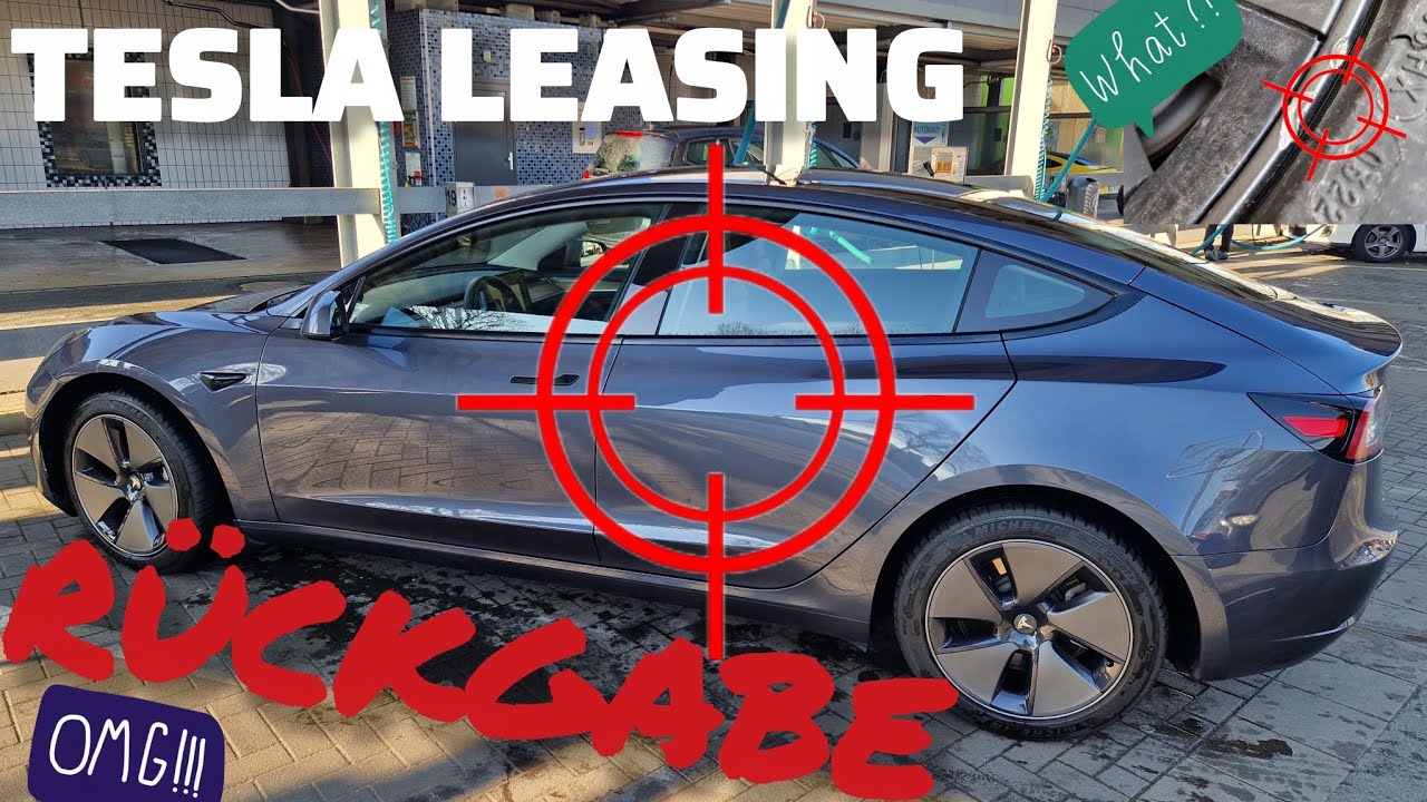 Tesla Leasingfalle? Die komplette Story  #elektromobilit&auml;t #leasingr&uuml;ckgabe #teslamodel3