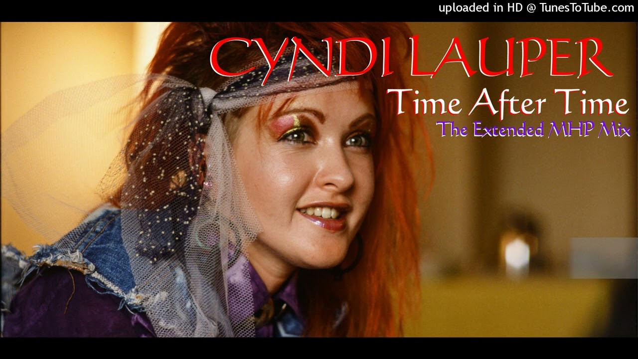 Cyndi Lauper -  Time After Time (Extended MHP Remix)