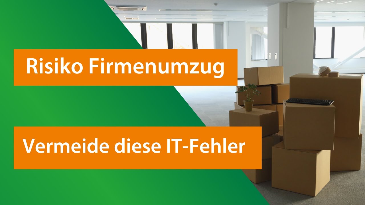 IT-Kollaps nach dem Firmenumzug &ndash; diese 5 Fehler machen 90 % der Unternehmen!
