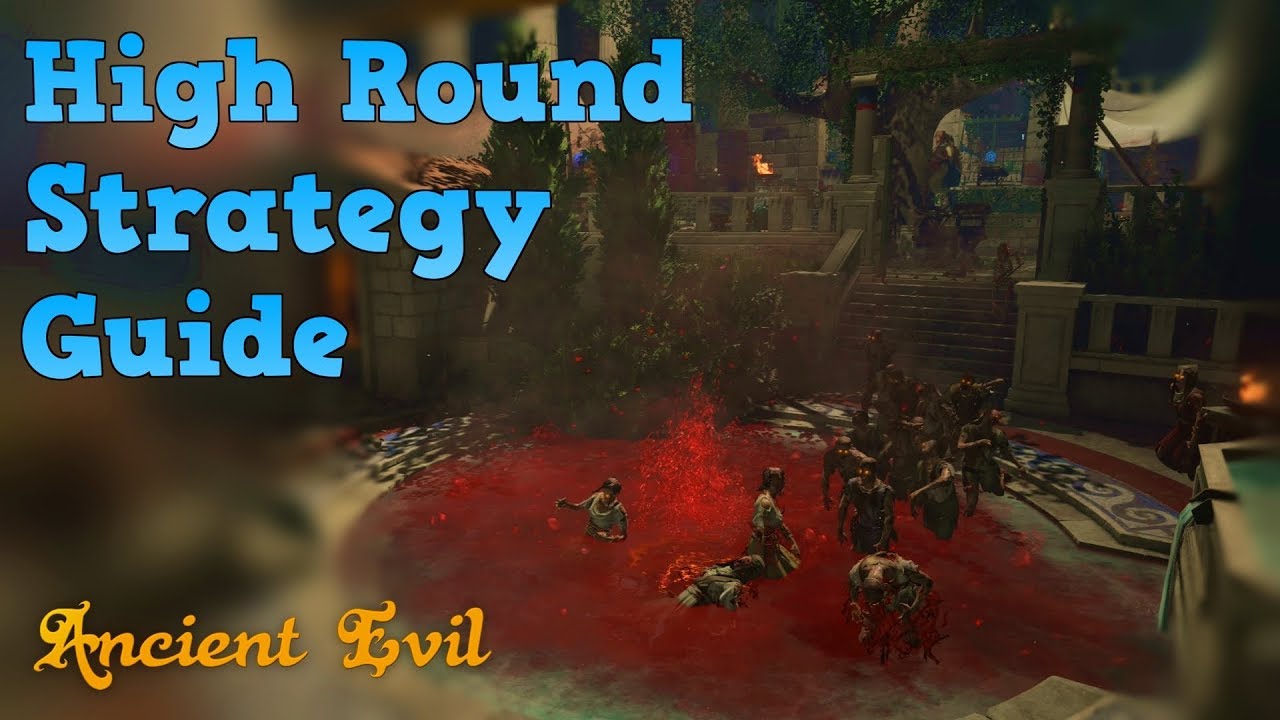 Ancient Evil High Round Strategy Guide - Black Ops 4 Zombies