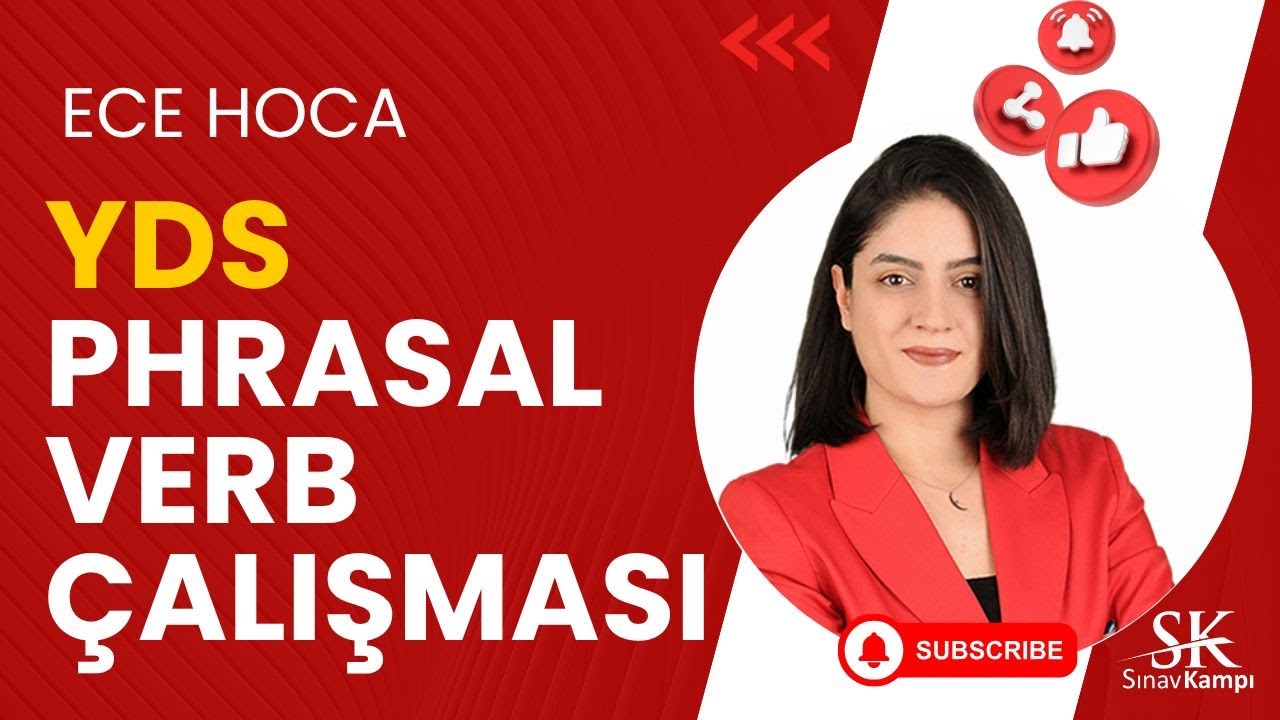 YDS &Ouml;NCESİ PHRASAL VERB &Ccedil;ALIŞMASI  | ECE HOCA