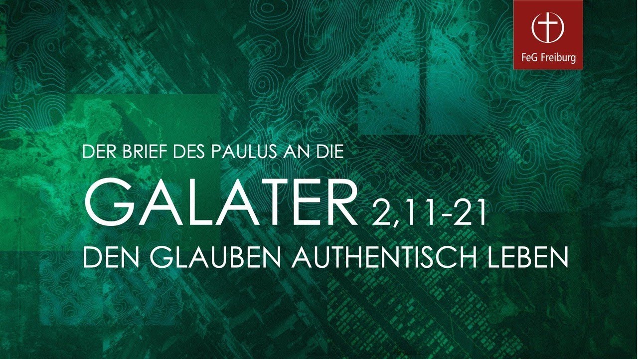 Den Glauben authentisch leben (Galater 2, 11-21)