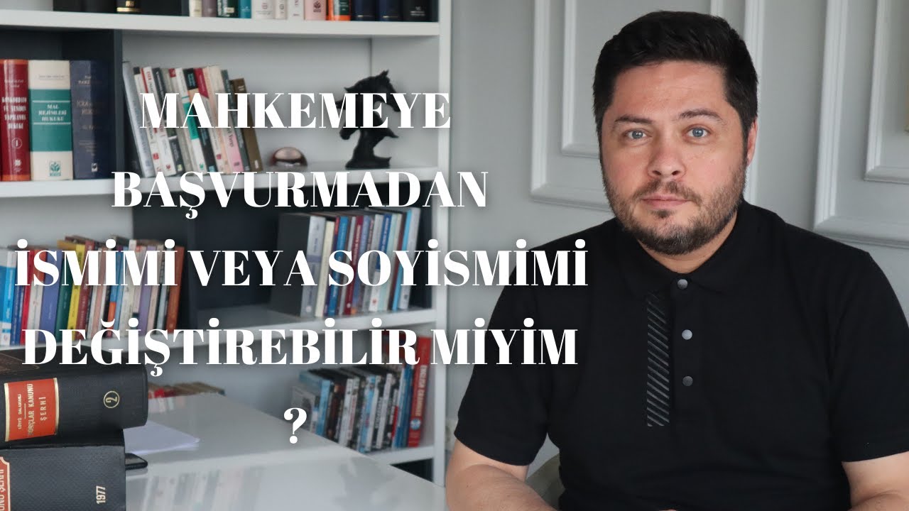 İsim Değişikliğini Nüfus Müdürlüğünden Yapabilir miyim?-GÜNCEL SORU CEVAP VİDEOSU