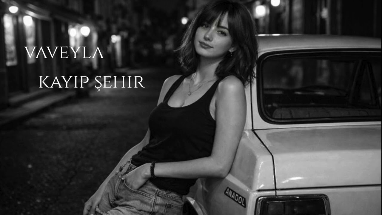Vaveyla - Kayıp Şehir