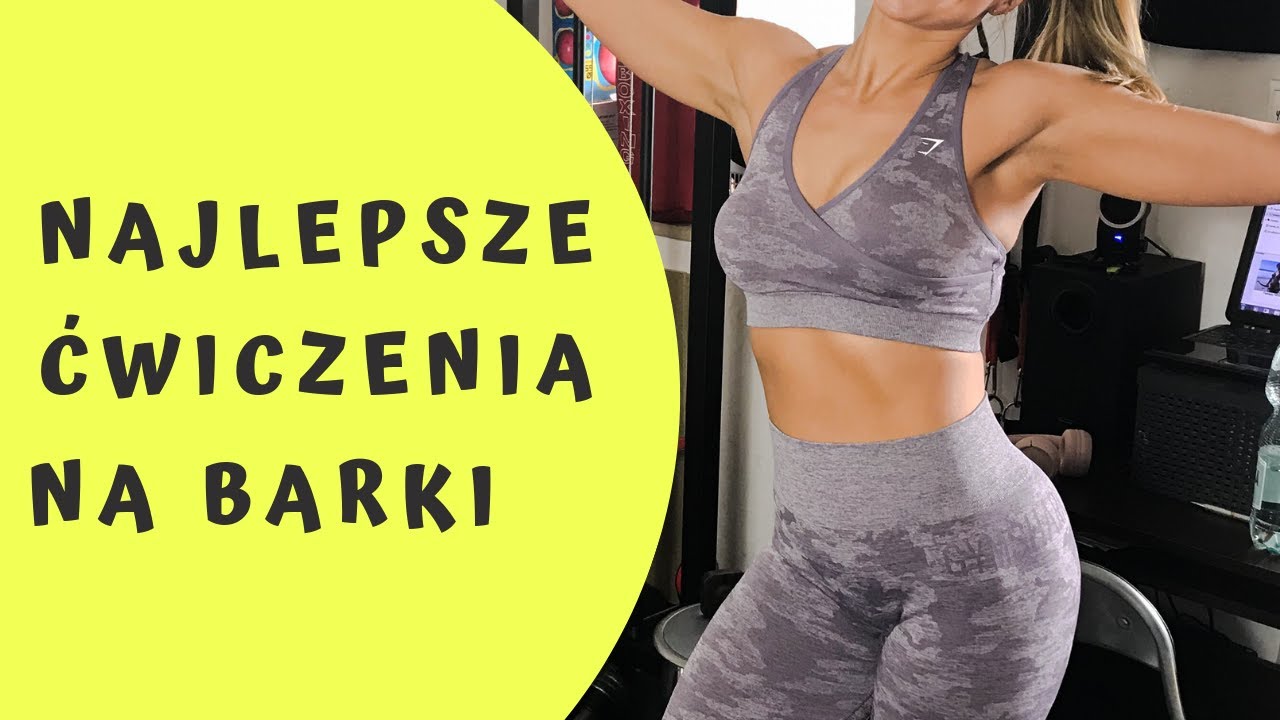 NAJLEPSZE ĆWICZENIA NA BARKI dla KOBIET i nie tylko