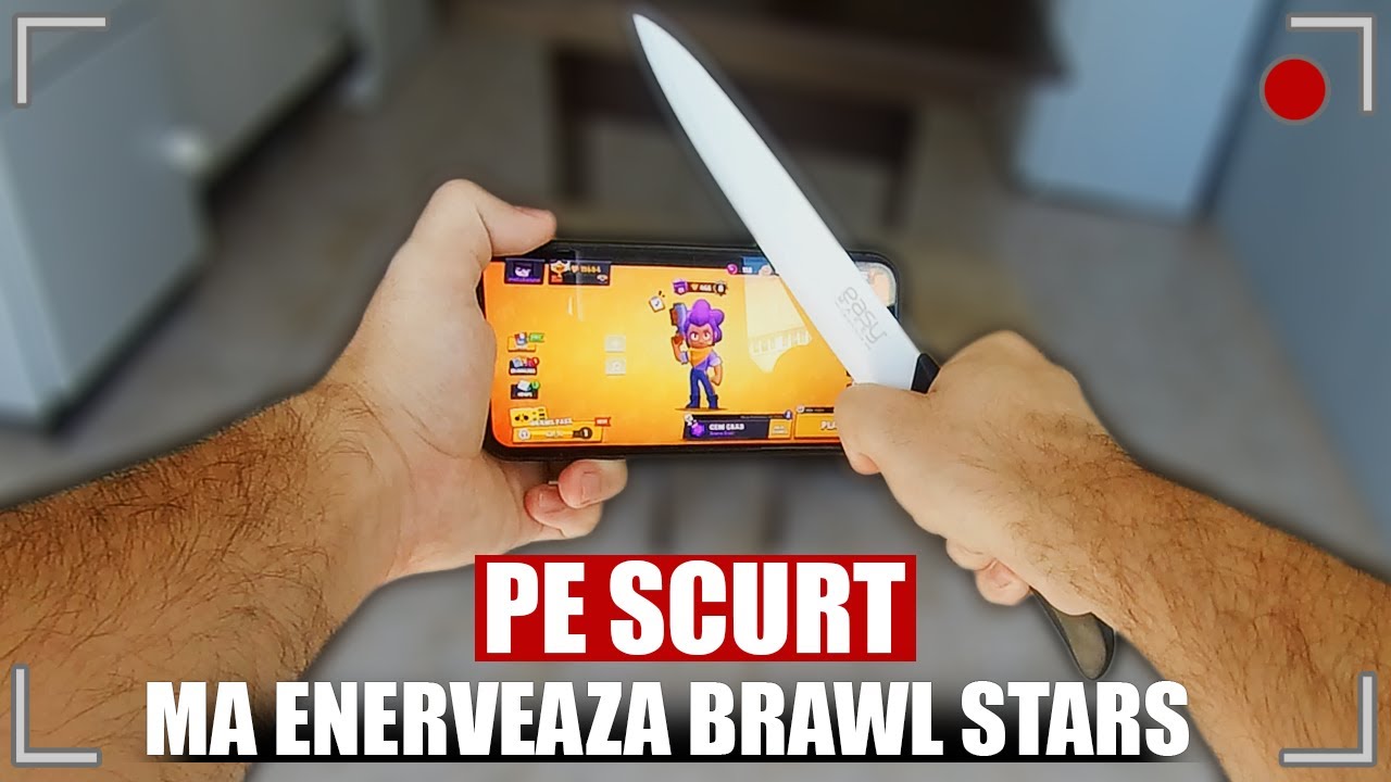 PE SCURT, MA ENERVEAZA BRAWL STARS