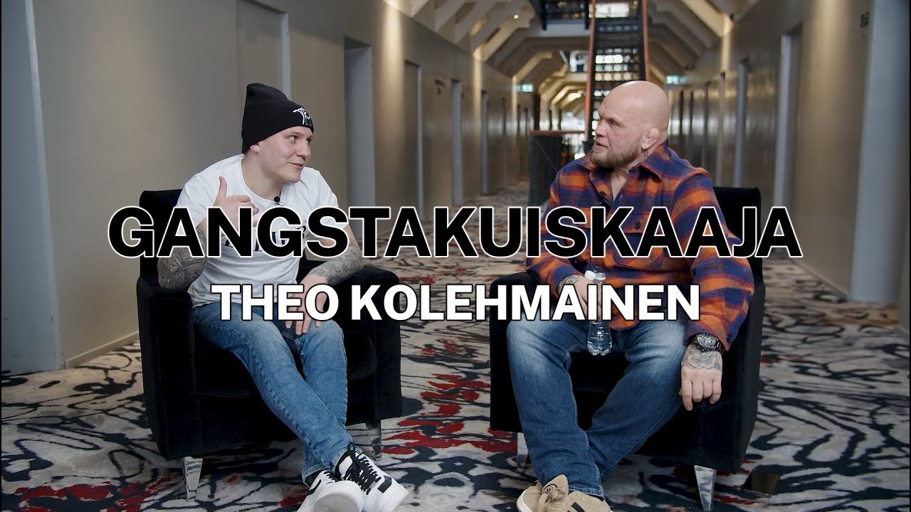Gangstakuiskaaja & Theo Kolehmainen