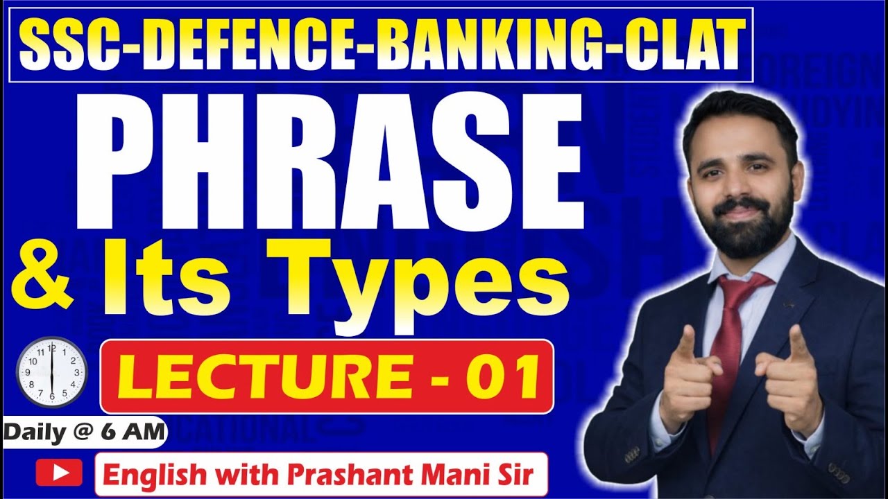 LECTURE-11  PHRASE AND ITS TYPE ( PYQ )  |  BY Prashant Mani Sir