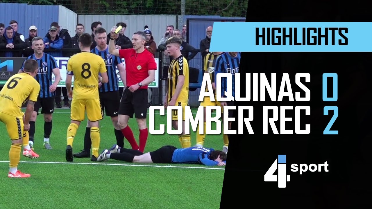 Aquinas 0 - 2 Comber Rec - 17 Apr 25