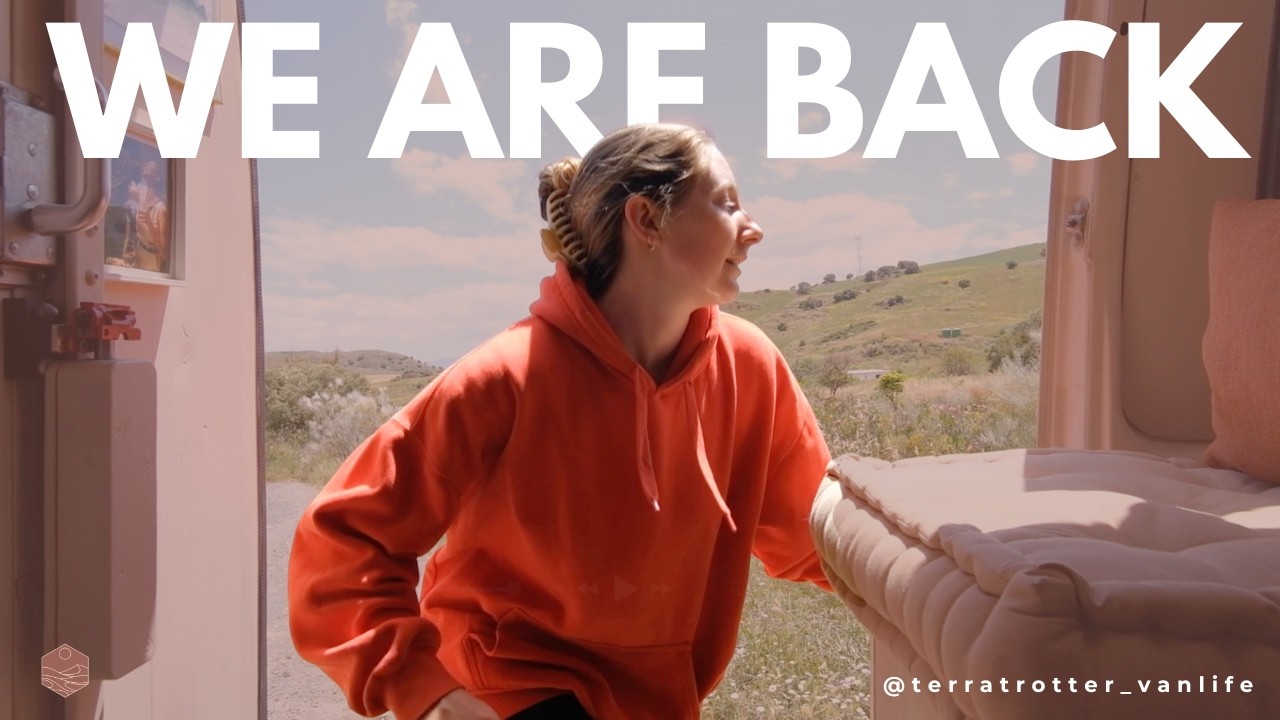 we took a 7 month break // getting our van back on the road
