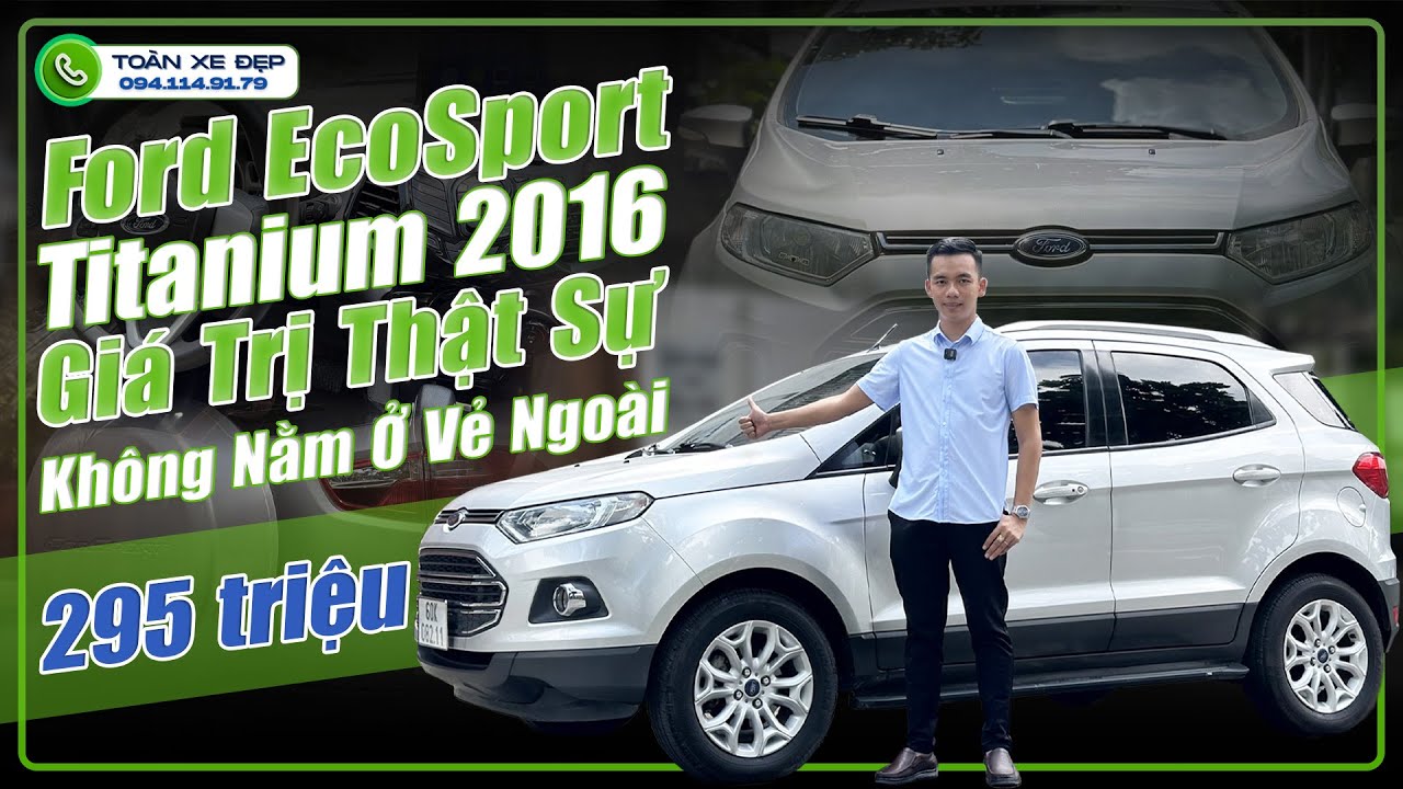 Ford Ecosport 2016 Titanium | 295tr Lá Chắn An Toàn, Đi Đâu Cũng An Tâm | TOÀN XE ĐẸP