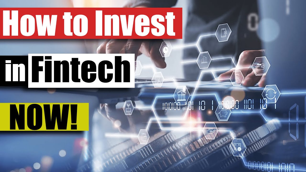 How to Invest in Fintech in 2023