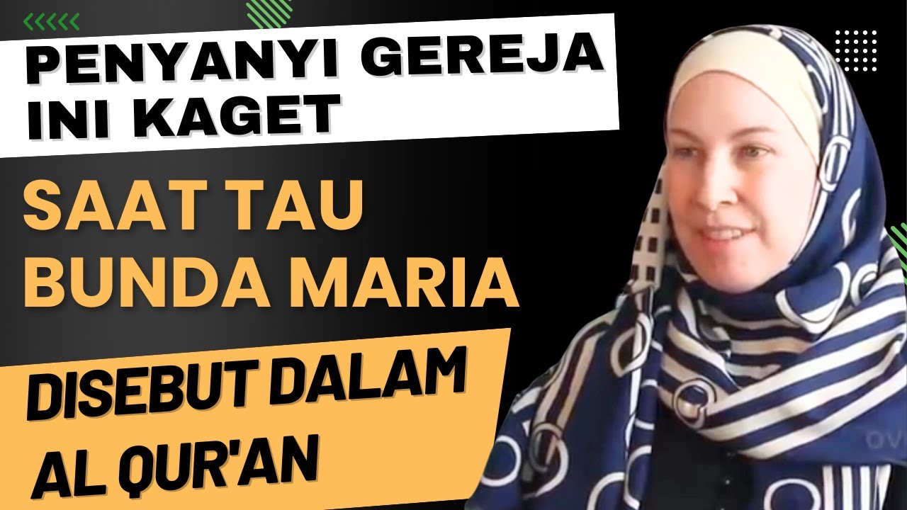 Penyanyi Gereja Ini Kaget Saat Tau Bunda Maria Disebut dalam Al Qur'an: Kisah Mualaf