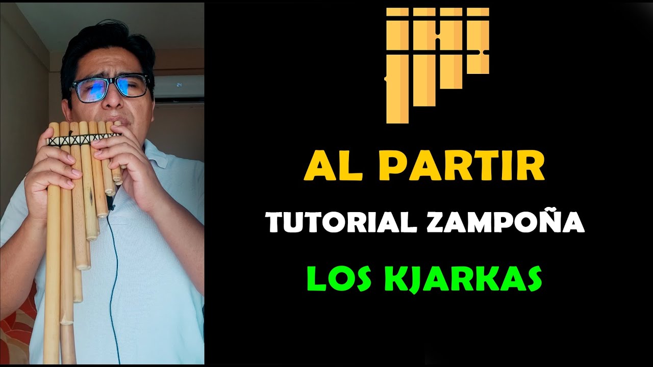 AL PARTIR - KJARKAS | TUTORIAL ZAMPOÑA | panflute cover
