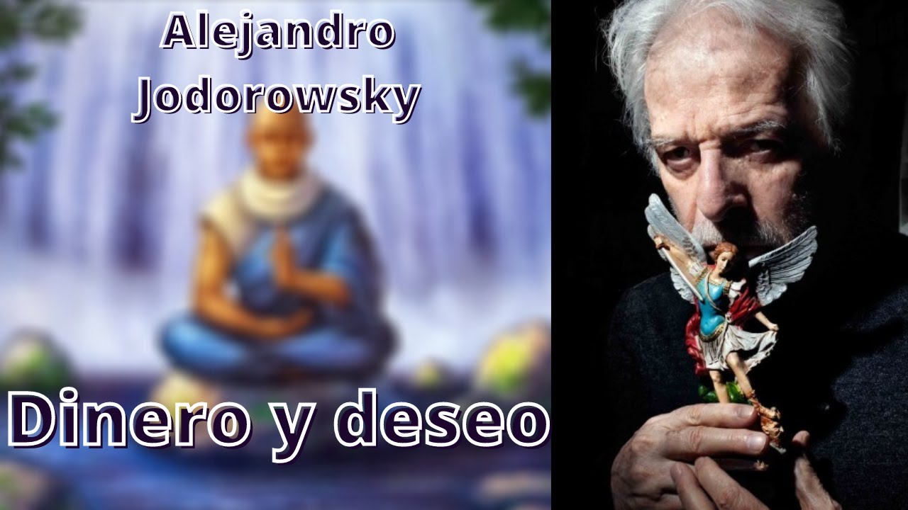 El dinero y el deseo a través del ZEN por ALEJANDRO JODOROWSKY