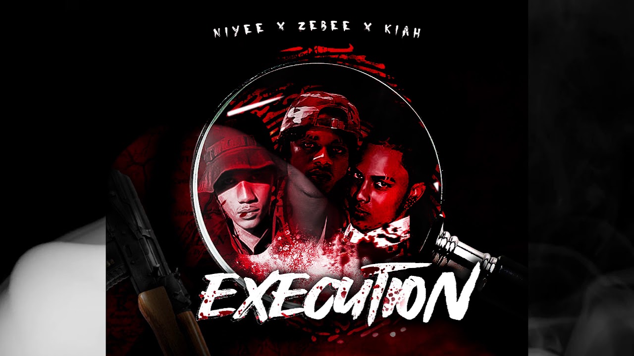 Niyee x Zebee x Kiah - Execution (Official Audio)