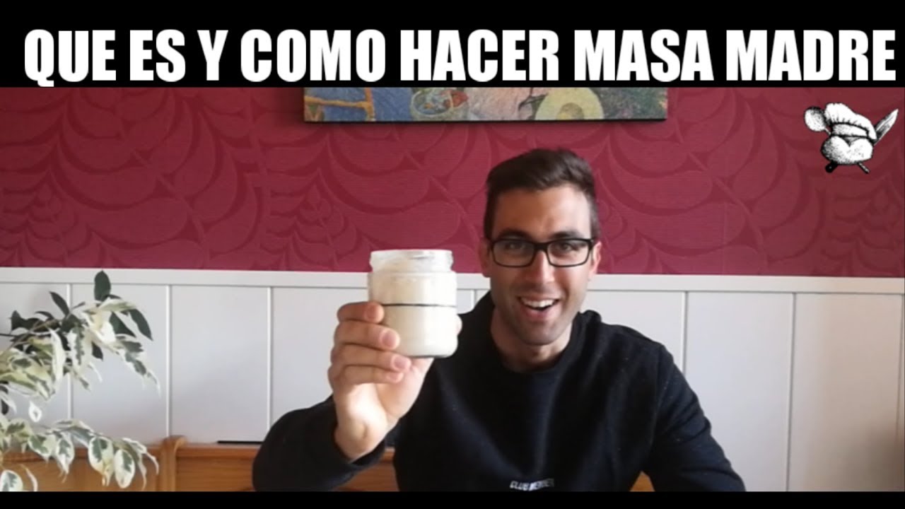 MASA MADRE (que es y como se hace)