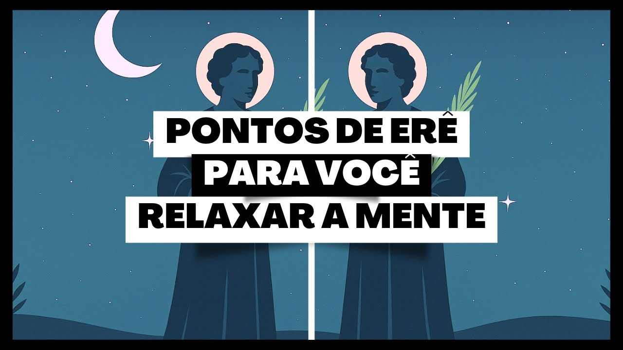 PONTOS DE UMBANDA PARA ERÊ PARA VOCÊ RELAXAR A MENTE!