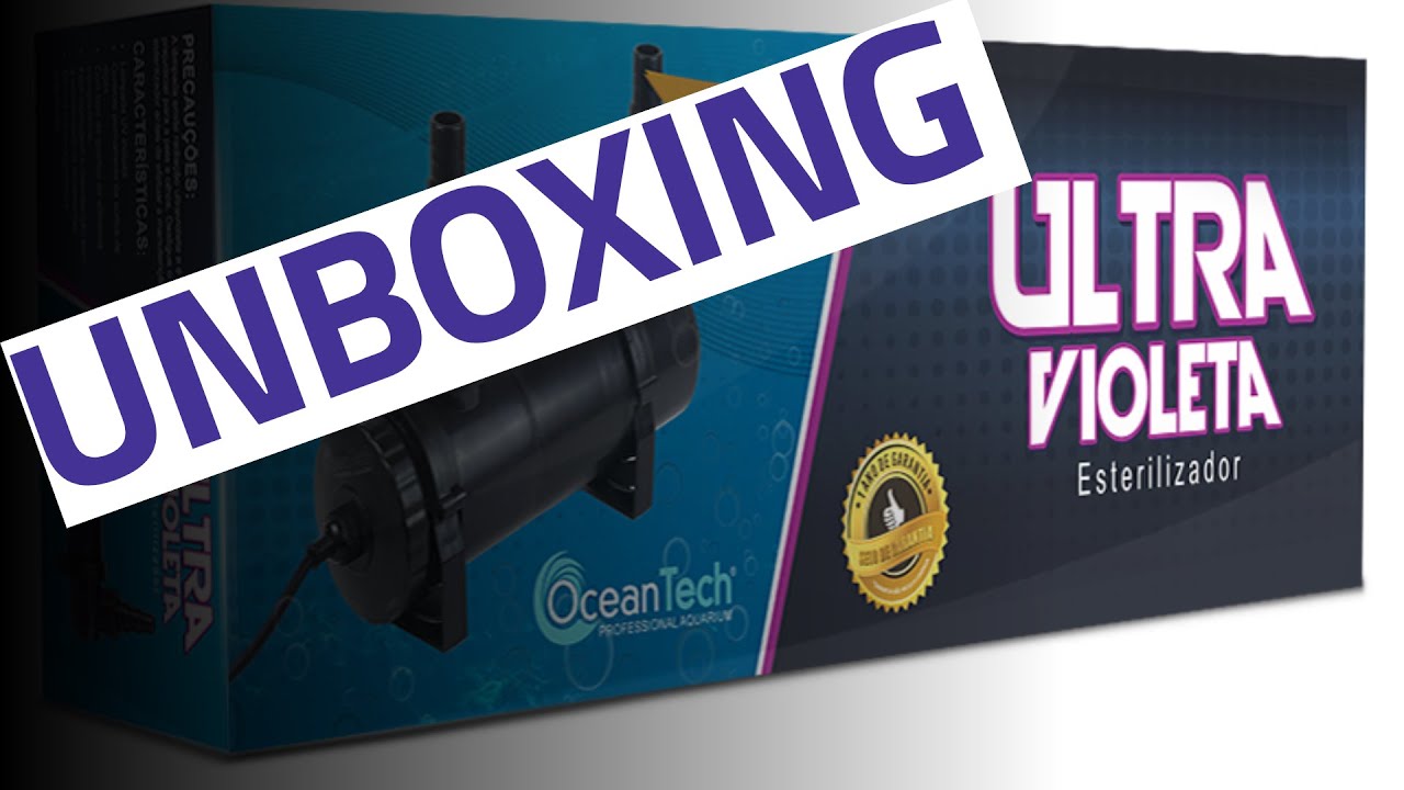 Unboxing do Filtro ULTRA VIOLETA da Ocean Tech