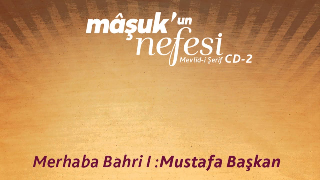Merhaba Bahri I : Mustafa Başkan