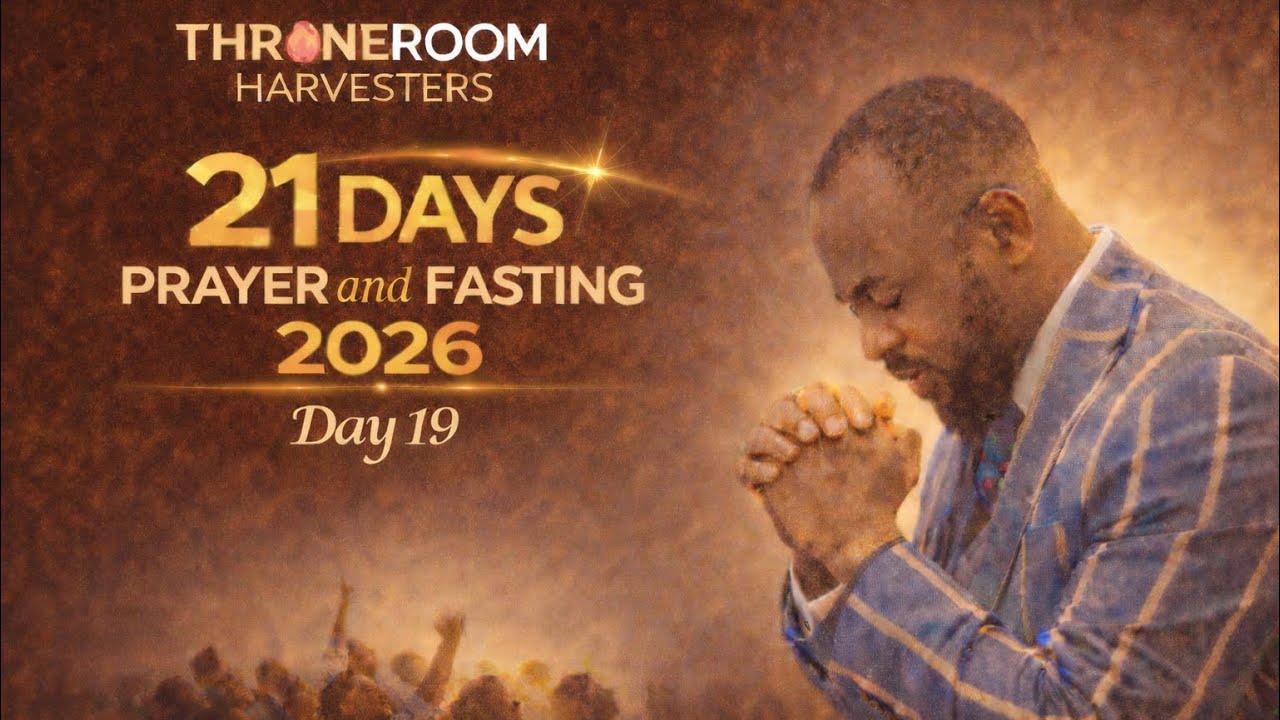 🔴 21 DAYS PRAYER AND FASTING  2026 :: DAY NINETEEN JAN. 23RD 2026 | THRONEROOM HARVESTERS TV