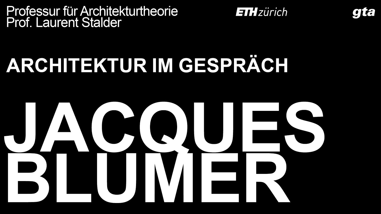 Architektur im Gespräch: Jacques Blumer (Atelier 5)