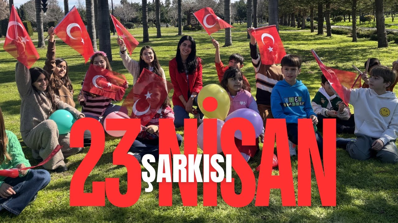 23 Nisan Şarkısı I Bizim Şarkımız