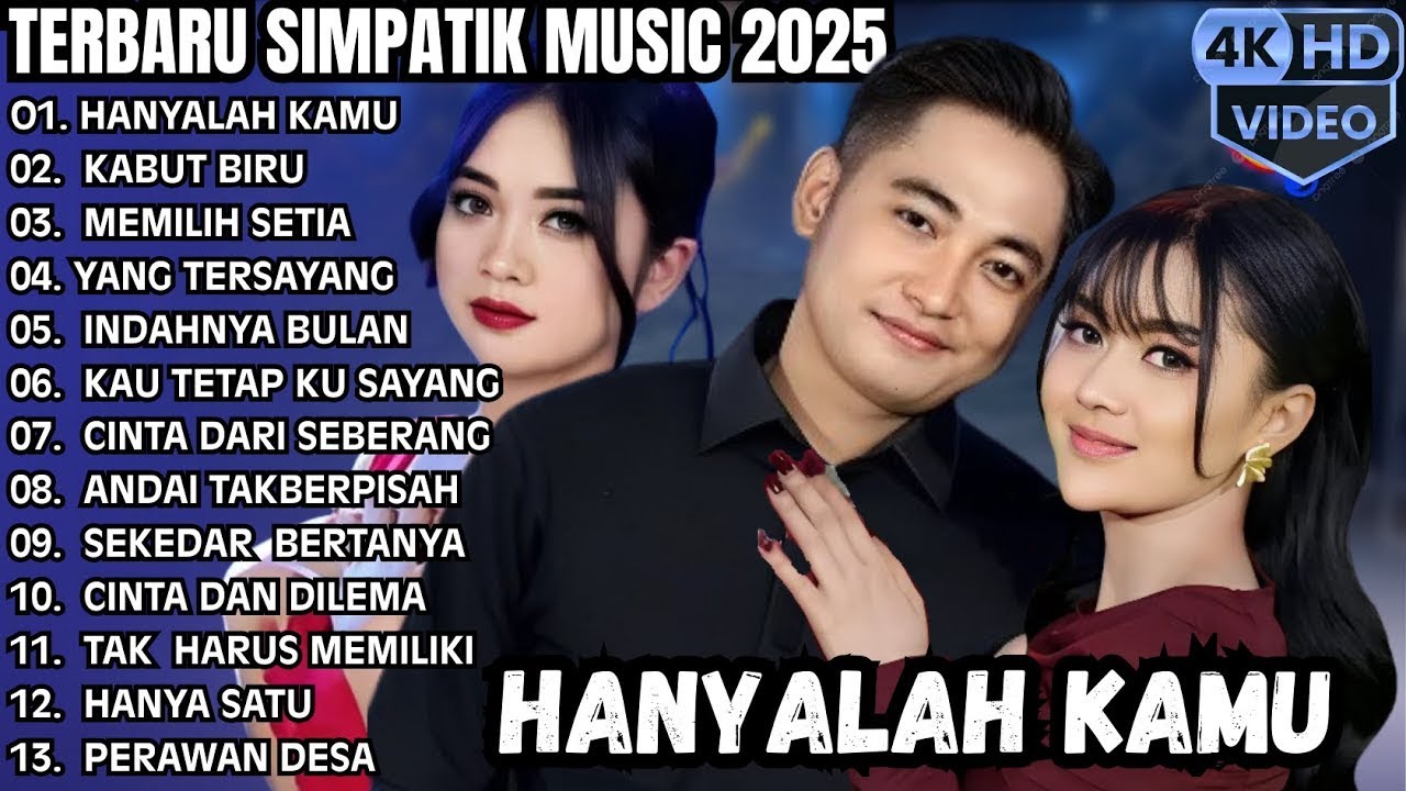 SIMPATIK MUSIC FULL ALBUM DANGDUT PILIHAN TERBARU 2025 HANYLAH KAMU - KABUT BIRU - MEMILIH SETIA