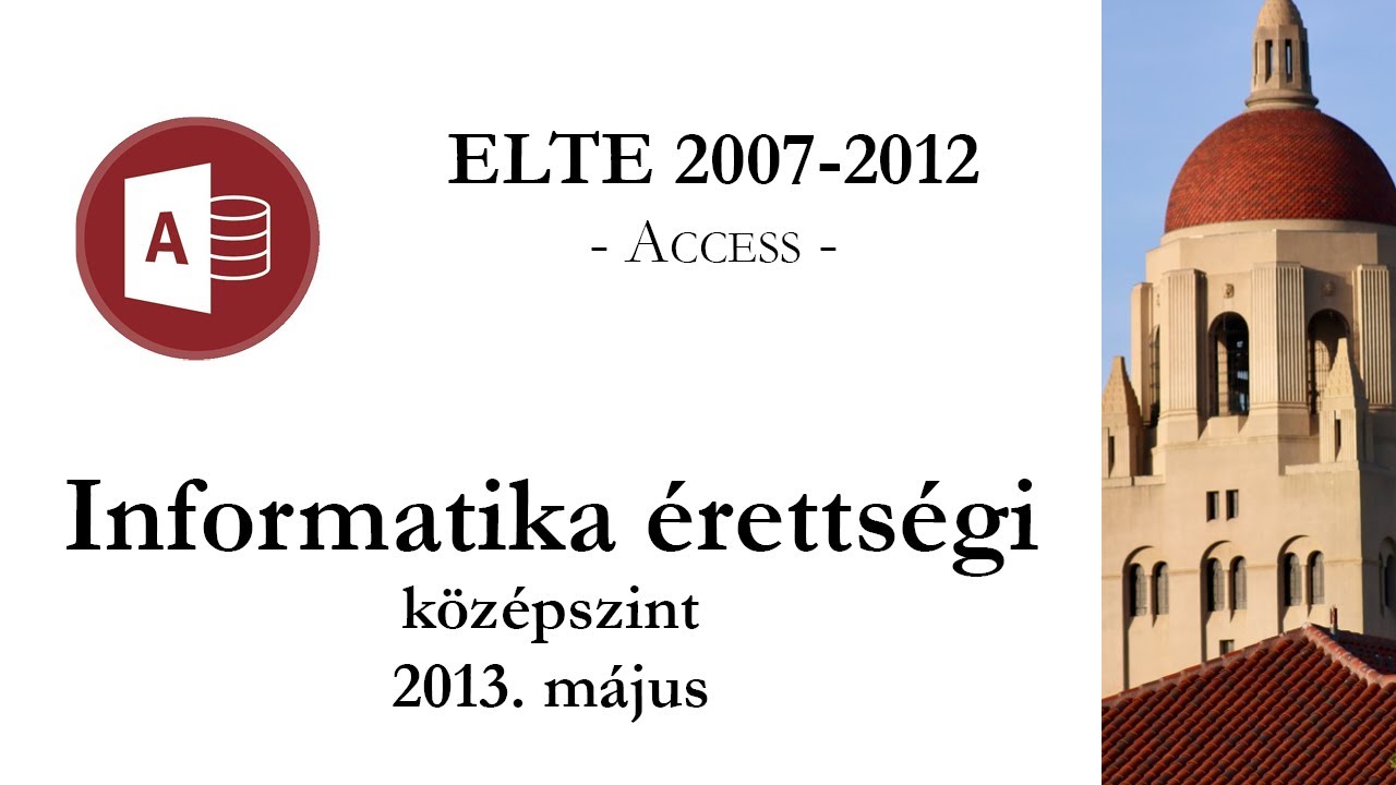 ELTE 2007-2012 - 2013. május középszintű informatika érettségi: adatbázis-kezelés