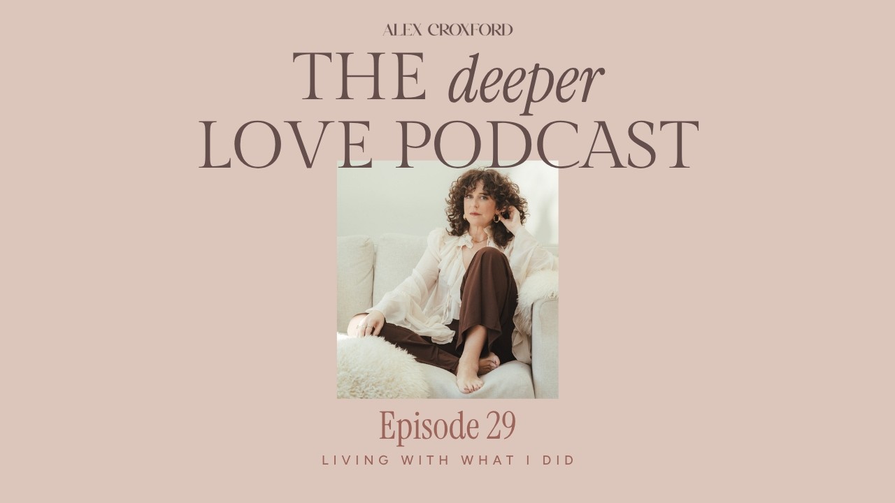 Ep 29 | Living With What I Did