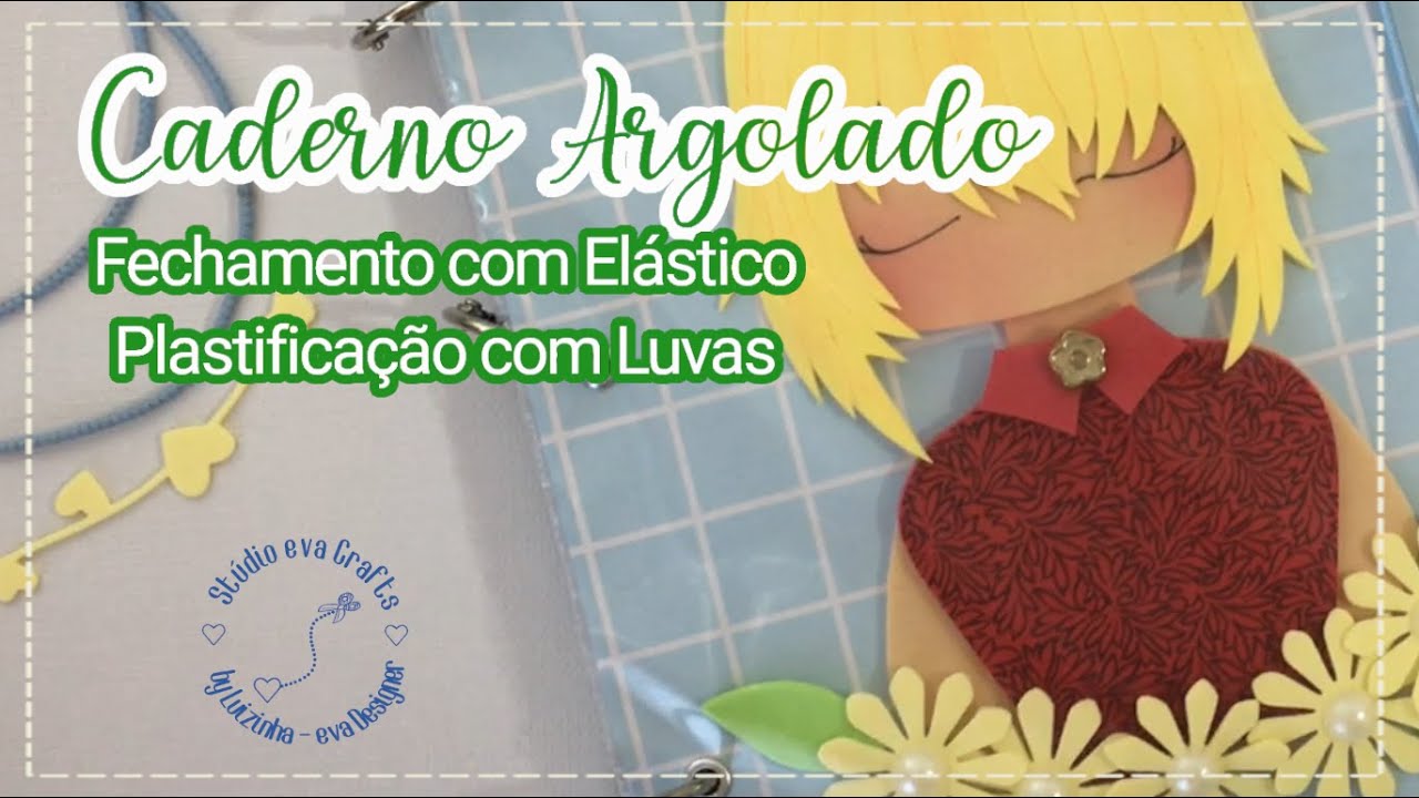 Como criar Capa de Caderno com Bonequinha de EVA e Fecho com Elástico - Moldes Grátis