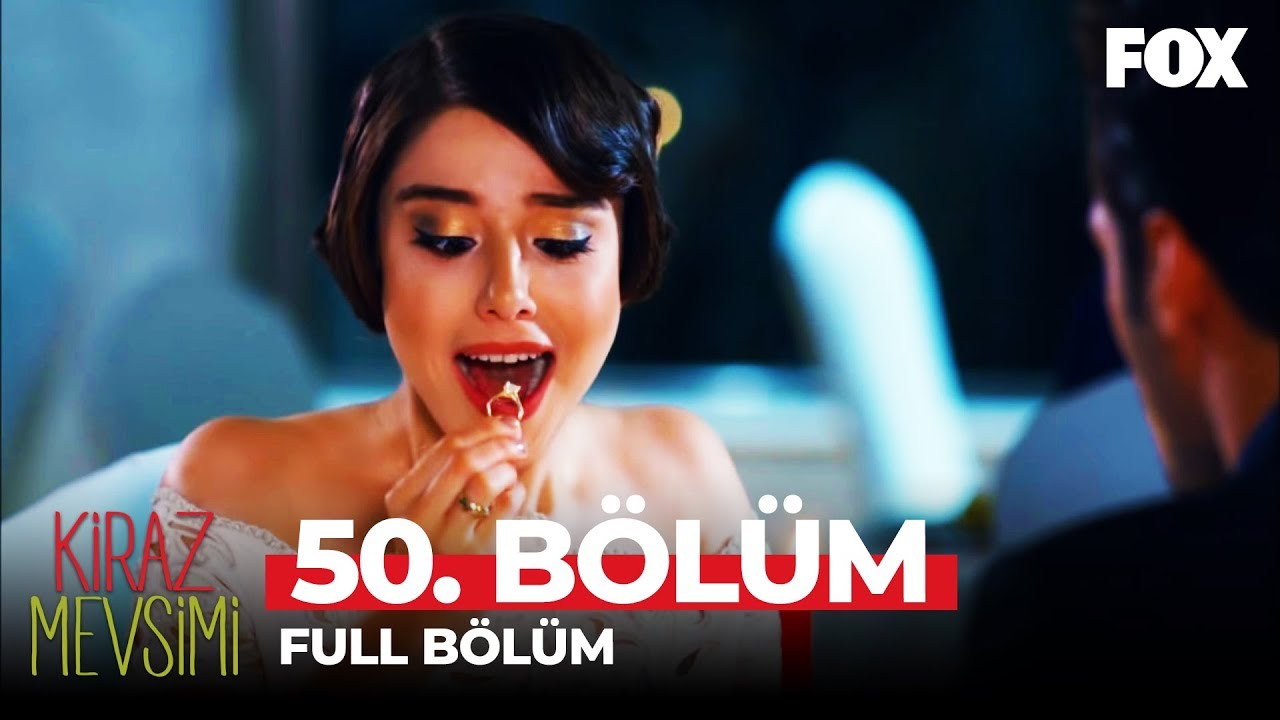 Kiraz Mevsimi 50. B&ouml;l&uuml;m