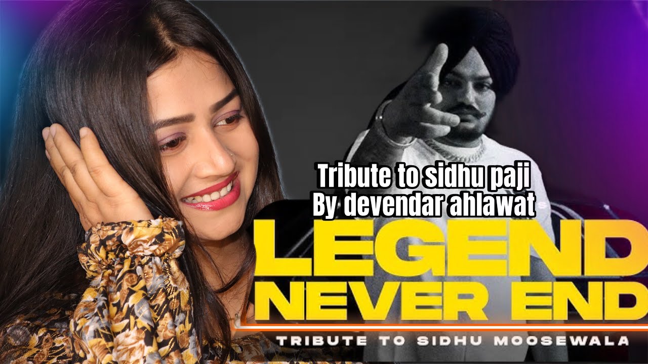 Legend Never End | Tribute to Legend Singer @SidhuMooseWalaOfficial by @DevenderAhlawatofficial
