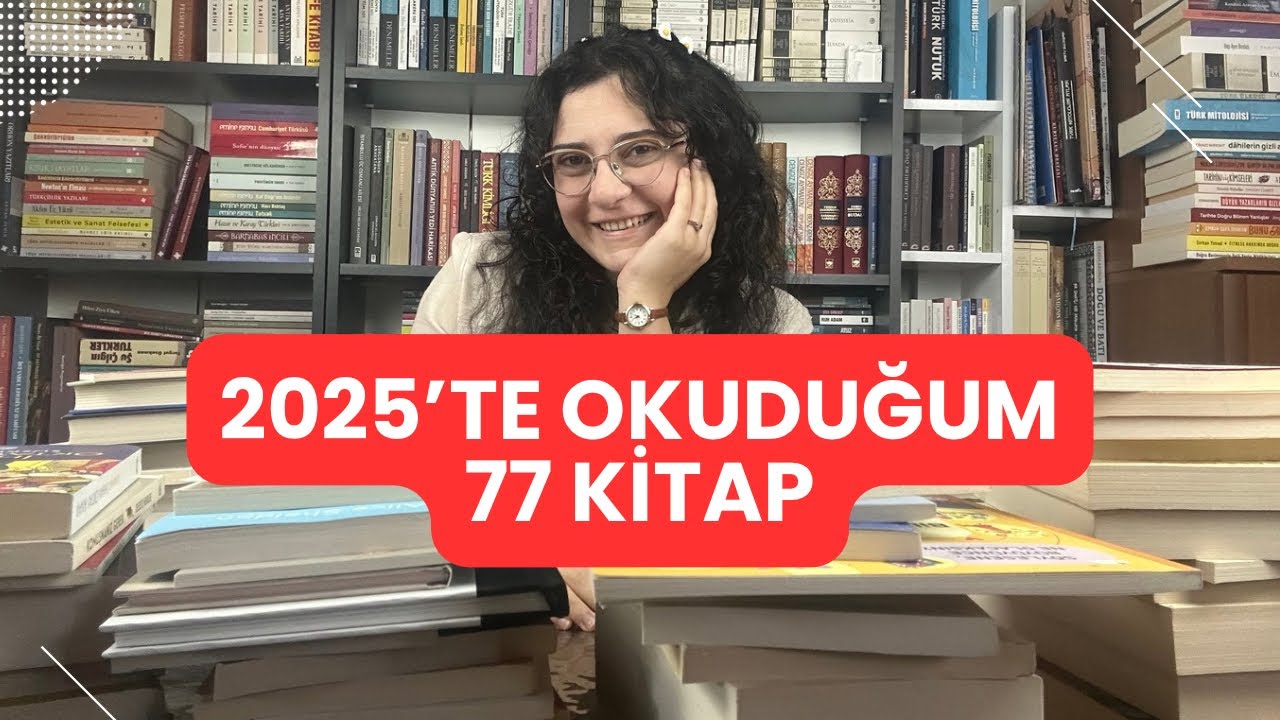 2025 Yılında Okuduğum 77 Kitap
