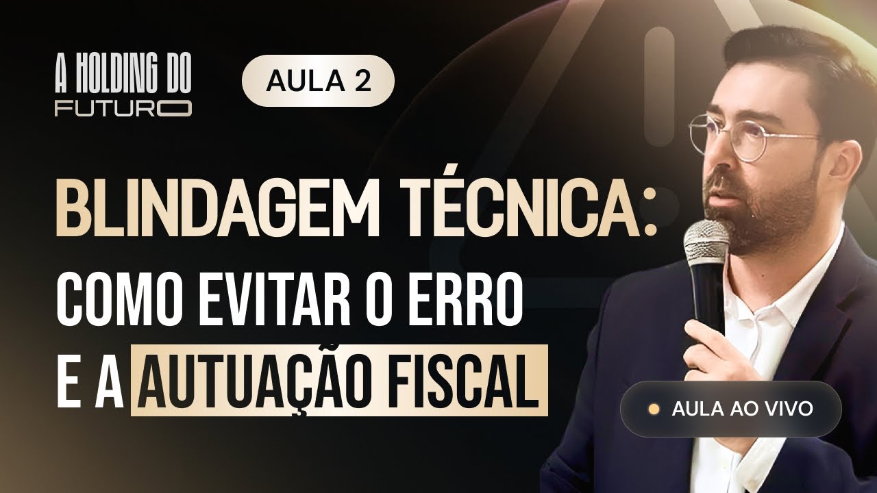 BLINDAGEM TÉCNICA: COMO EVITAR O ERRO E A AUTUAÇÃO FISCAL