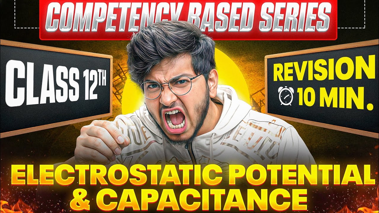 Electric Potential And Capacitance One Shot Detailed Revision For Competency Based Boards exam 2026 