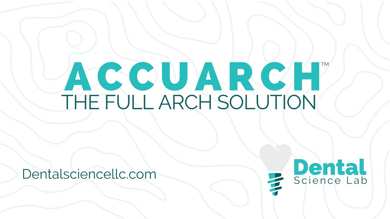 Dental Science | Accuarch | The Full Arch Solution