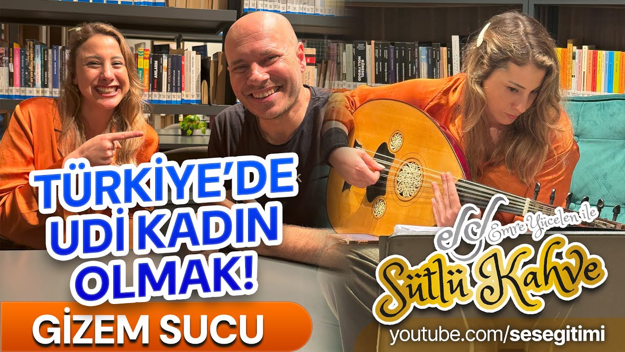 TÜRKİYEDE KADIN UDİ OLMAK ! Gizem Sucu - Emre Yücelen ile #SütlüKahve 3