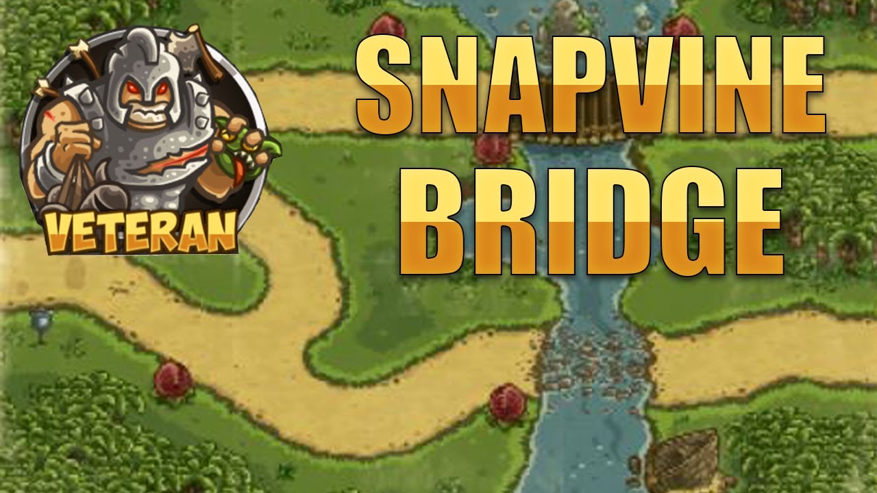 Fast and Easy: Kingdom Rush Frontiers - Snapvine Bridge【Veteran | 3 Stars】