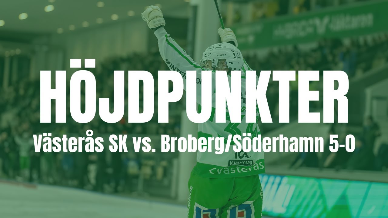 H&ouml;jdpunkter | V&auml;ster&aring;s SK - Broberg/S&ouml;derhamn 5-0 | Svenska Cupen