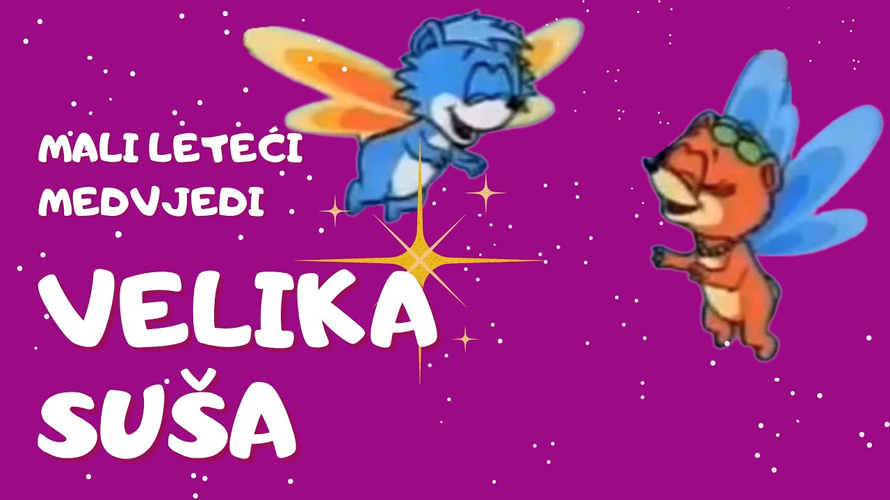 Mali leteći medvjedi - Velika suša (ep. 16)